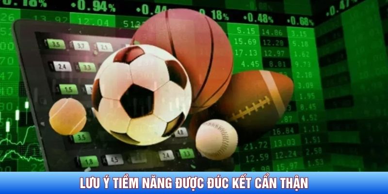 Lưu ý tiềm năng được đúc kết cẩn thận